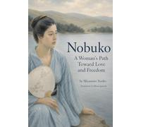 Nobuko: A Woman’s Path Toward Love and Freedom