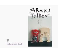Nobuyoshi Araki & Juergen Teller: Leben Und Tod