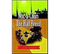 Noc-A-Churi The Half Breed