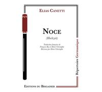 Noce - Elias Canetti - Du Brigadier Editions - broché - Théâtre