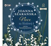 Noce na Miodowej 4 - Joanna Szarańska (Hörbuch auf Polnisch)