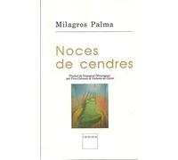 Noces de cendres Milagros Palma (Auteur), Yves Coleman (Traduction)