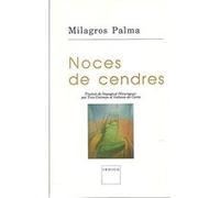 Noces de cendres Milagros Palma (Auteur), Yves Coleman (Traduction)