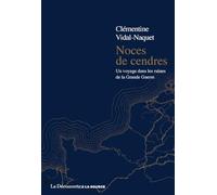 Noces de cendres: Un voyage dans les ruines de la Grande Guerre
