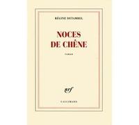 Noces de chêne Régine Detambel (Auteur)