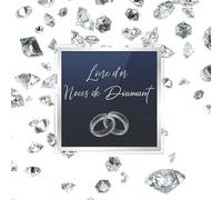Noces de diamant - 60 ans de mariage: Livre d'or pour la fête du 60 ans anniversaire de mariage. Idée cadeau noce de diamant, Déco ou accessoire. Guest book Français