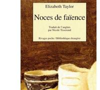 Noces de faïence - - Elizabeth Taylor - Rivages - Livre