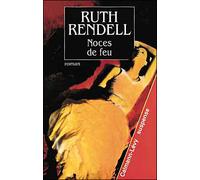 Noces de feu - Ruth Rendell - Calmann-Levy - broché - Roman