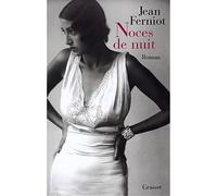 Noces de nuit - Jean Ferniot - Grasset - broché - Roman