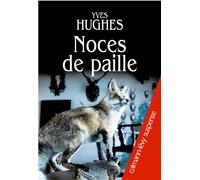 Noces de paille - Yves Hughes - Calmann-Levy - broché - Roman
