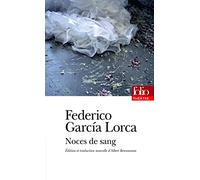 Federico García Lorca – Noces de sang – Édité par Albert Bensoussan – Gallimard