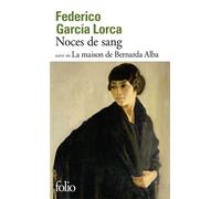Federico García Lorca – Noces de sang, suivi de La maison de Bernarda Alba – Poche – Gallimard