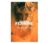 Noces de sel – Les Éditions Albin Michel