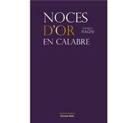 Noces d'or en Calabre Patrice Ragni (Auteur)