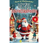 Noch 24 mal knobeln - Rätsel-Adventskalender 2026 (für Kinder ab 6 Jahren)