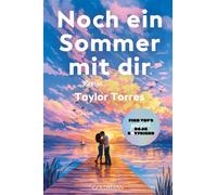 Noch ein Sommer mit dir Roman - Taylor Torres - Goldmann Verlag - ebook (ePub) - Livre