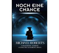 Noch eine Chance: Fahler Reiter- Zeitreise Alternative Geschichte