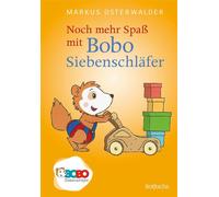 Noch mehr Spaß mit Bobo Siebenschläfer Das Bilderbuch zur TV-Serie zum Vorlesen ab 2 Jahren - Markus Osterwalder - FISCHER Sauerländer - ebook (ePub) - Livre