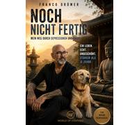 NOCH NICHT FERTIG: MEIN WEG DURCH DEPRESIONEN UND KREBS