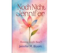 Noch Nicht Jennifer: Becoming Jennifer Band 1
