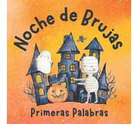 Noche de Brujas. Primeras Palabras: Libros en Español para Niños de Preescolar. Halloween de diversión