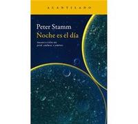 Noche Es El Día Stamm, Peter (Auteur)