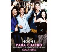 Noche para cuatro: Novela Erótica con Escenas de Sexo Explícito - para Adultos