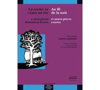 Noche va como un rio/la nuit suit son cours Au fil de la nuit - CUNQUEIRO A - Presses Universitaires Du Midi - broché - Théâtre