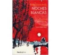 Noches Blancas - Dostoievski, Fiódor, Troshinsky, Nicolai (il.), Sánchez-Nieves, Marta (tr.) Dostoievski, Fiódor, Troshinsky, Nicolai Il , Sánchez - Nieves, Marta Tr (Auteur)