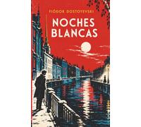 Noches Blancas (Spanish Edition)