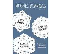 Noches blancas: Tres historias de amor inolvidables