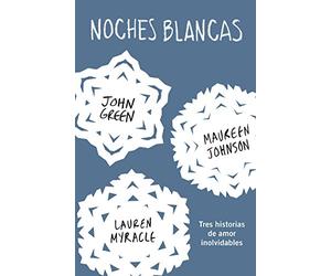 Noches blancas: Tres historias de amor inolvidables