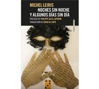 Noches Sin Noche Y Algunos Días Sin Día - [Livre en VO] Leiris, Michel (Auteur)