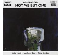 Mike Nock Trio – Not We But One – Import – NAXOS
