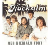 Nockalm Quintett - Geh Niemals Fort [Import]