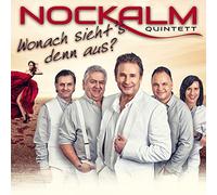 Nockalm Quintett - Wonach Sieht's Denn Aus?