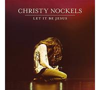 Nockels, Christy - Let It Be Jesus [Import]
