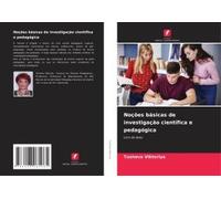 Noções Básicas De Investigação Científica E Pedagógica