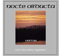 Nocte Obducta - Nektar Teil 2 (Seen,Flüsse,Tagebücher)