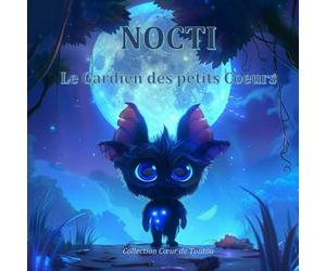 Nocti - Le Gardien des Petits Cœurs: Une histoire du soir douce et apaisante