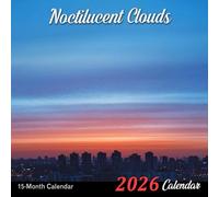 Noctilucent Clouds 2026 Calendar: A year of shimmering night clouds lighting up the sky