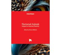 Nocturnal Animals - Adapted or Inherited Plasticity