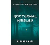 Nocturnal Nibbles: An anthology of short, dark horror tales