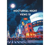 NOCTURNAL NIGHT VIEWS 10: Enhance these night backgrounds of Tokyo with vibrant colours to create stunning images.