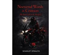 Nocturnal Words in Crimson: My Heart in the Margins