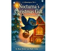Nocturna's Christmas Gift: A Christmas Story of Kindness and Wonder