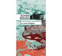 Nocturne amphibien Un conte écologique - Olivier Remaud - Actes sud - broché - Contes / Légendes