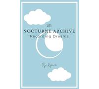 NOCTURNE ARCHIVE: A Minimal Dream Journal for Lucid Dreaming, Dream Recall, and Subconscious Reflection