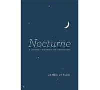 Nocturne by James Attlee Hardcover Book James Attlee (Auteur)