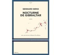 Nocturne de Gibraltar Gennaro Serio (Auteur), Enrique Vila-Matas (Postface), Maîa Rosenberger (Traduction)